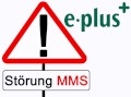 E-Plus-MMS-Ausfall