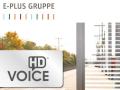 etzt auch im E-Plus-Netz: HD Voice sorgt fr beseren Sprachklang
