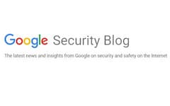 Googles Security Blog vermeldet den neuen Sicherheitsbericht