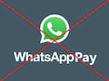 WhatsApp Pay in der Bredouille