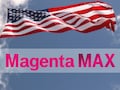 Magenta Max gestartet