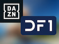 DF1 arbeitet mit DAZN zusammen und besttigt Sendestart